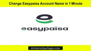 How to Change Easypaisa Account Name