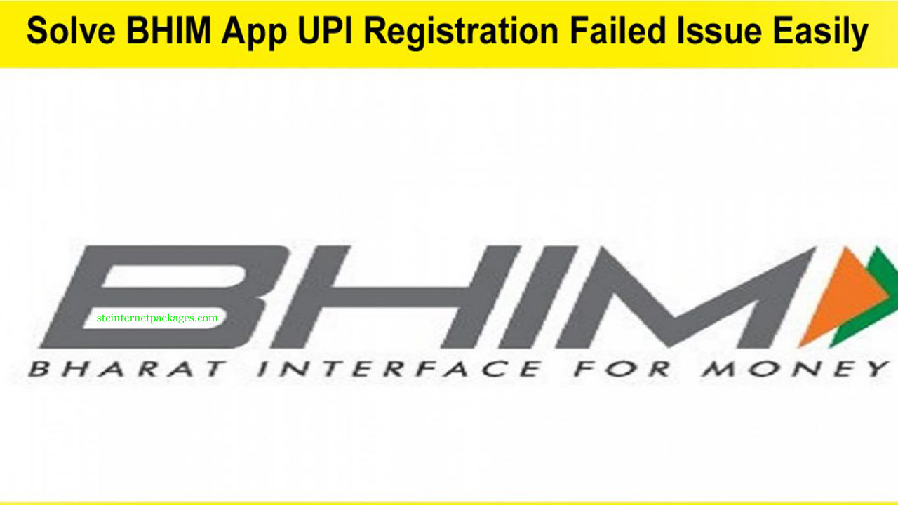 How To Solve BHIM App UPI Registration Failed Issue Easily